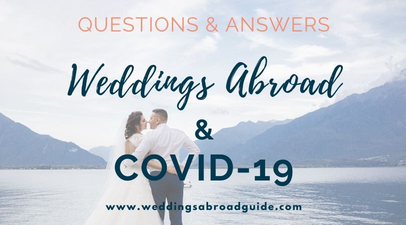 Coronavirus Questions & Answers - Destination Weddings Abroad & Covid 19