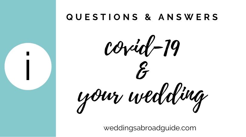 Covid-19 Your wedding Abroad & Coronavirus - Questions & Answers on our Dedicated Facebook Thread