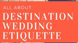 Destination Wedding Etiquette All you need to know about inviting guests to a wedding abroad