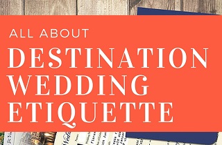 Destination Wedding Etiquette