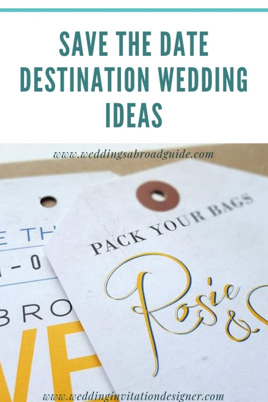 Save The Date - Destination Wedding Ideas & Etiquette 
