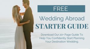 Download Your FREE Wedding Abroad Starter Guide