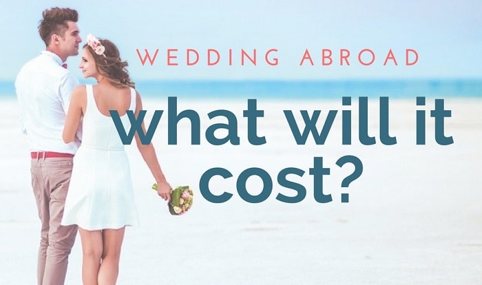 Weddings Abroad Prices - find out what it will cost to get marred abroad.